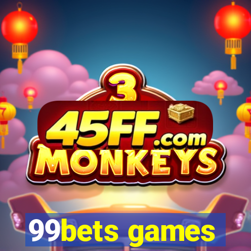 99bets games